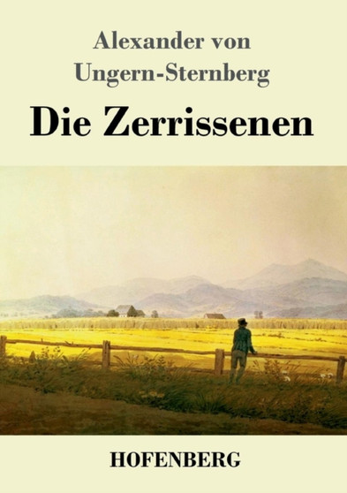 Die Zerrissenen by Alexander Von Ungern-Sternberg - Paperback