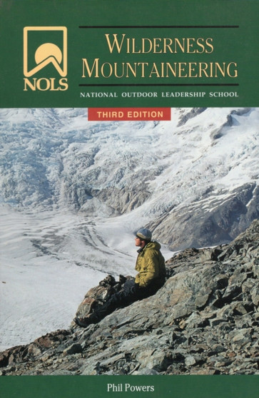 NOLS Wilderness Mountaineering by Phil Powers - Paperback