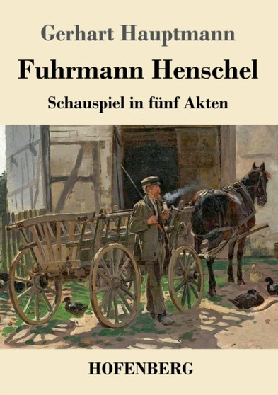 Fuhrmann Henschel : Schauspiel in funf Akten by Gerhart Hauptmann - Paperback