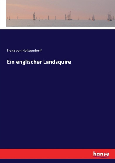 Ein englischer Landsquire by Franz Von Holtzendorff - Paperback