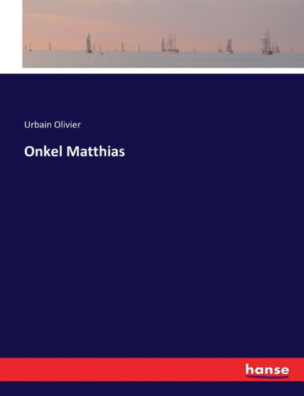 Onkel Matthias by Urbain Olivier - Paperback