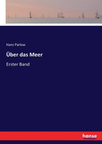 UEber das Meer : Erster Band by Hans Parlow - Paperback