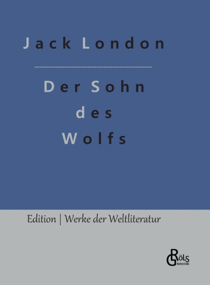 Der Sohn des Wolfs by Jack London - Hardback