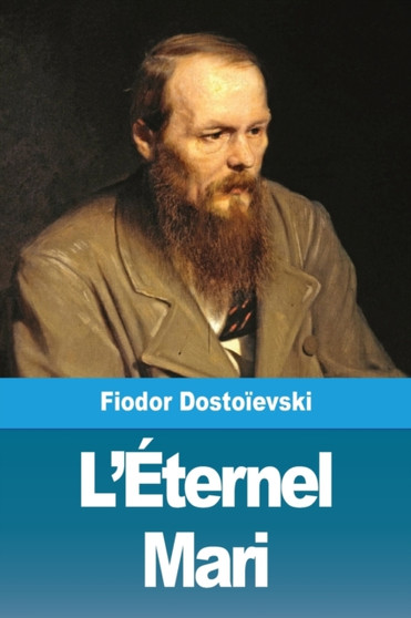 L'Eternel Mari by Fiodor Dostoievski - Paperback