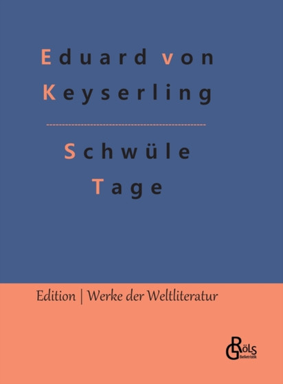 Schwule Tage by Eduard Von Keyserling - Hardback