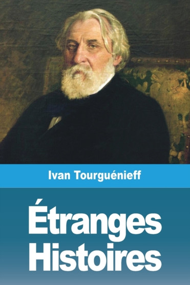 Etranges Histoires by Ivan Tourguenieff - Paperback