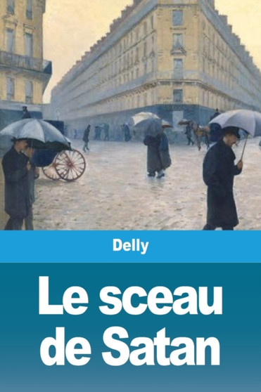 Le sceau de Satan by Delly - Paperback
