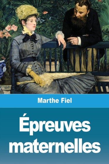 Epreuves maternelles by Marthe Fiel - Paperback