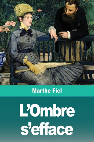 L'Ombre s'efface by Marthe Fiel - Paperback