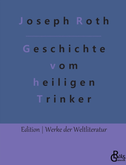 Geschichte vom heiligen Trinker : und andere Erzahlungen by Joseph Roth - Paperback