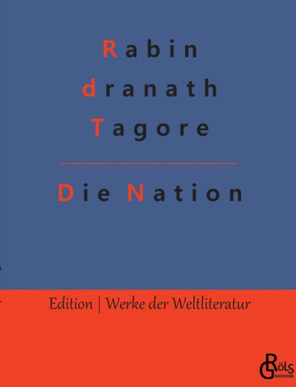 Die Nation : Nationalismus by Rabindranath Tagore - Paperback