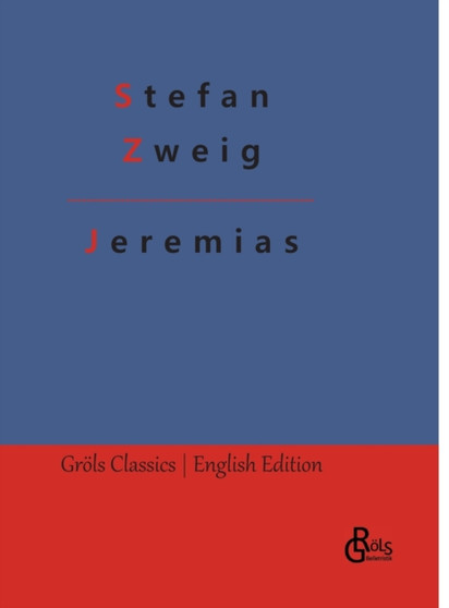 Jeremias by Stefan Zweig - Hardback