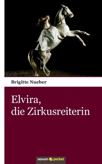 Elvira, Die Zirkusreiterin by Brigitte Nueber - Paperback