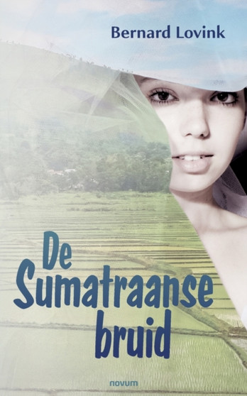 De Sumatraanse bruid by Bernard Lovink - Paperback