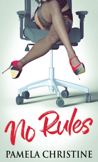 No Rules by Pamela Christine - Hardback