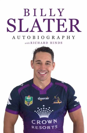 Billy Slater Autobiography by Billy Slater - Hardback