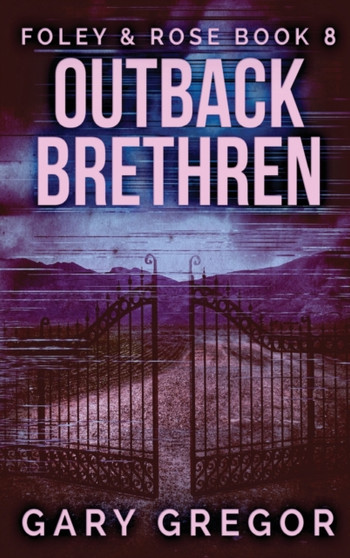Outback Brethren : 8 by Gary Gregor - Hardback
