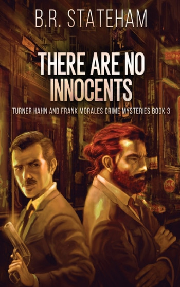 There Are No Innocents : 3 by B R Stateham - Hardback