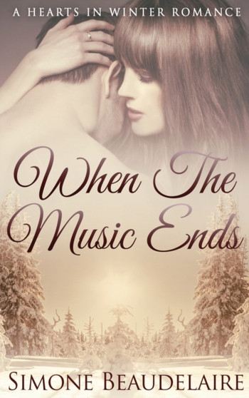When The Music Ends : Large Print Hardcover Edition : 1 by Simone Beaudelaire - Hardback
