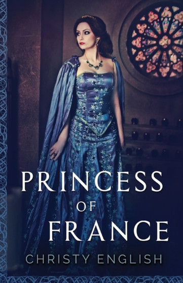 Princess Of France : 2 by Christy English - Paperback