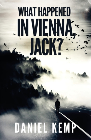 What Happened In Vienna, Jack? : 1 by Daniel Kemp - Paperback