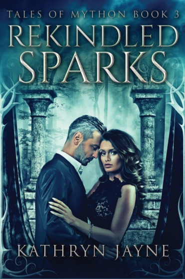 Rekindled Sparks : 3 by Kathryn Jayne - Paperback