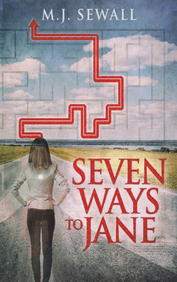Seven Ways To Jane by M J Sewall - Hardback