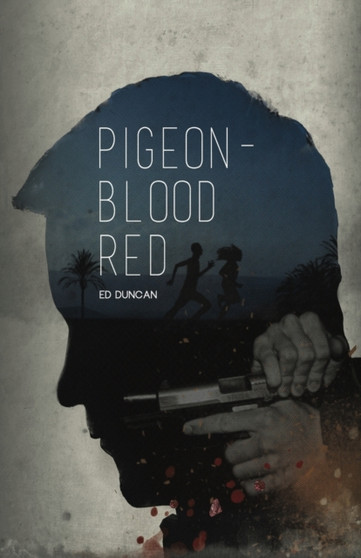 Pigeon-Blood Red : 1 by Ed Duncan - Paperback