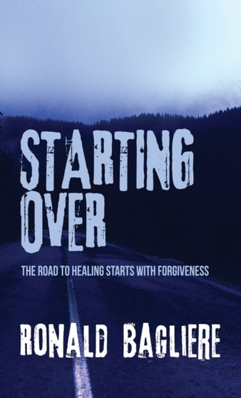 Starting Over by Ronald Bagliere - Hardback