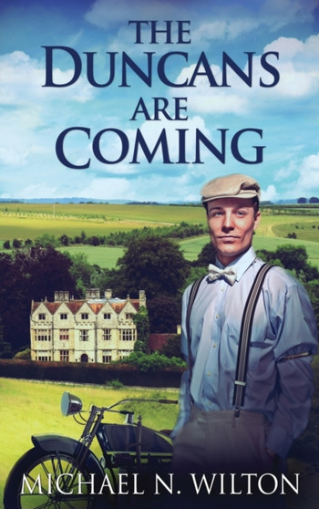 The Duncans Are Coming by Michael Wilton - Hardback