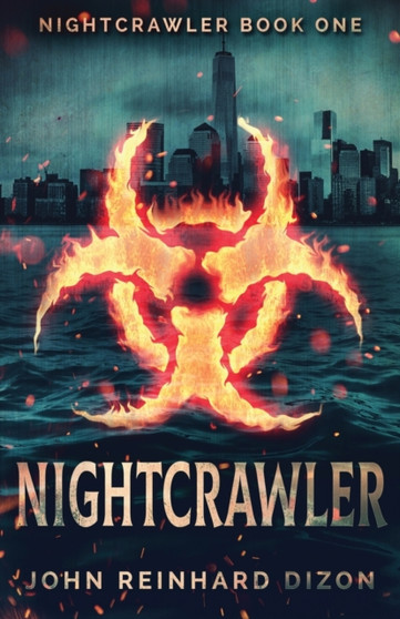 Nightcrawler : 1 by John Reinhard Dizon - Paperback