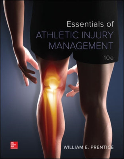 Essentials of Athletic Injury Management by William Prentice - Paperback