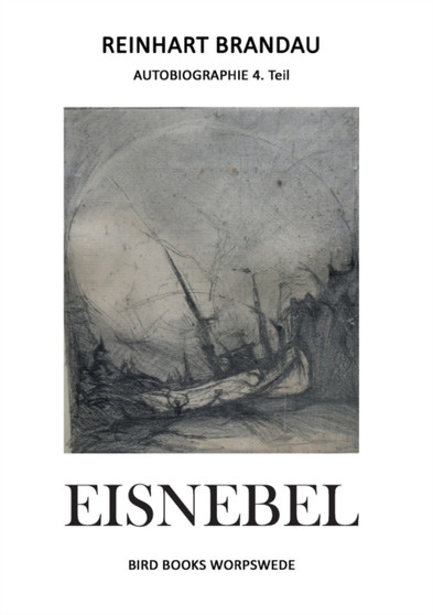 Eisnebel : Autobiographie 3. Teil by Reinhart Brandau - Paperback
