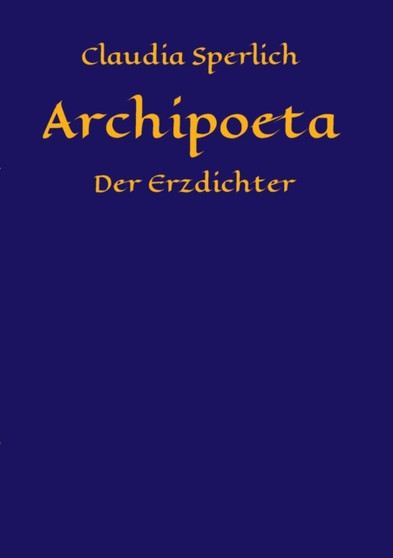 Archipoeta by Claudia Sperlich - Paperback