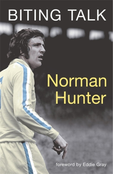 Biting Talk - My Autobiography by Norman Hunter - Paperback