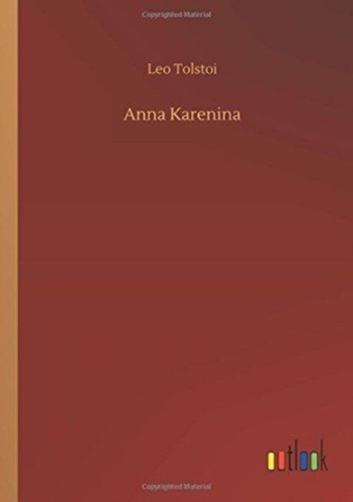Anna Karenina by Count Leo Nikolayevich 1828-1910 Gra Tolstoy - Paperback