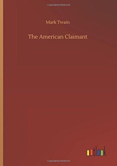 The American Claimant by Mark Twain - Hardback