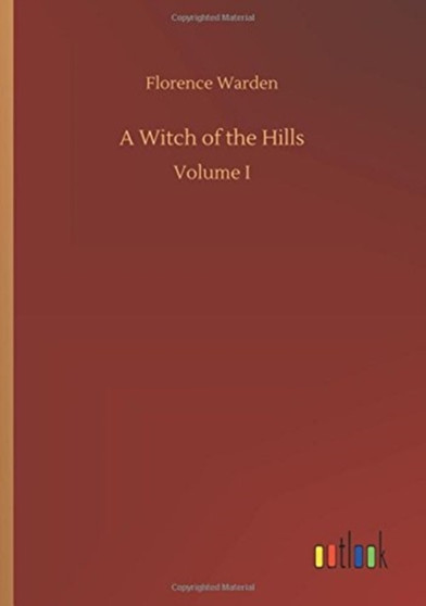 A Witch of the Hills by Florence Warden - Paperback