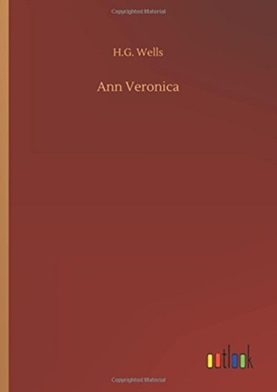Ann Veronica by H G Wells - Hardback
