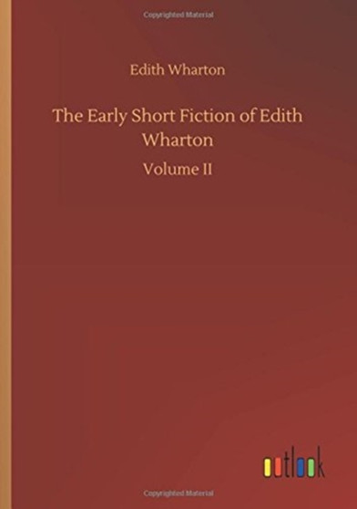 The Early Short Fiction of Edith Wharton by Edith Wharton - Paperback