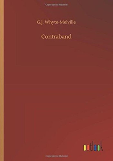 Contraband by G J Whyte-Melville - Paperback