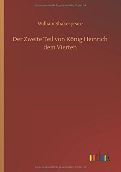 Der Zweite Teil Von Koenig Heinrich Dem Vierten by William Shakespeare - Paperback