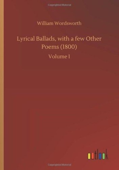 Lyrical Ballads, with a Few Other Poems (1800) by William Wordsworth - Paperback