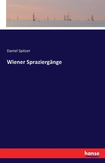 Wiener Spraziergange by Daniel Spitzer - Paperback