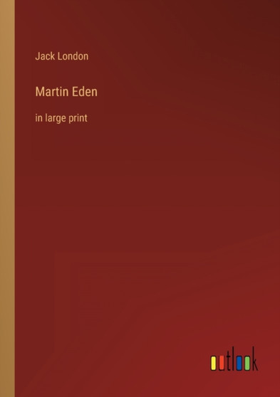 Martin Eden : in large print by Jack London - Paperback