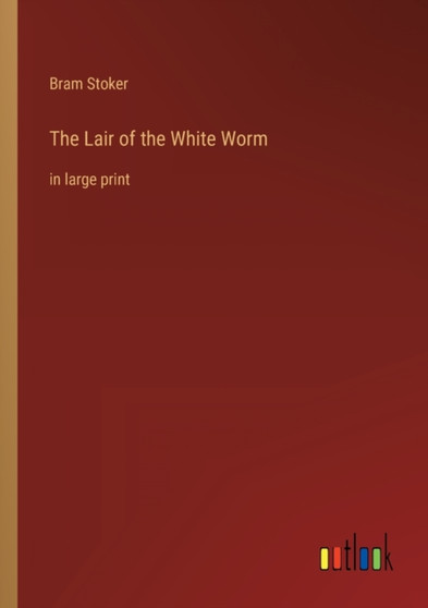 The Lair of the White Worm : in large print by Bram Stoker - Paperback