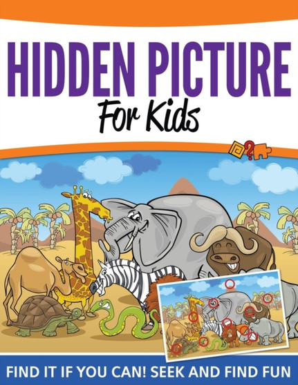 Hidden Pictures For Kids : Find It If You Can! Seek and Find Fun by Speedy Publishing LLC - Paperback