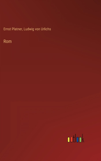 Rom by Ernst Platner - Hardback