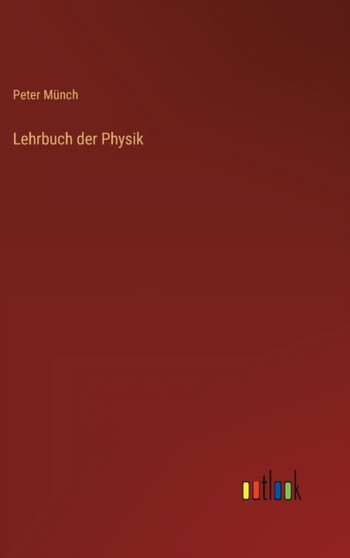 Lehrbuch der Physik by Peter Munch - Hardback