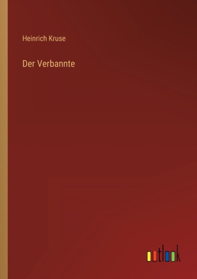 Der Verbannte by Heinrich Kruse - Paperback